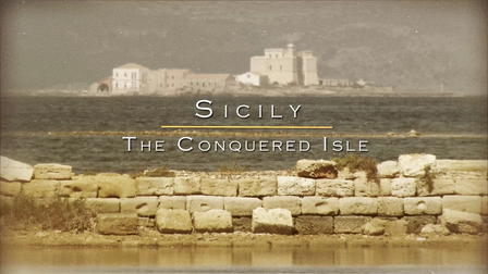 Sicily The Conquered Isle Episode 5: Unification, Mafia & Beyond