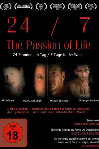 24/7: The Passion of Life
