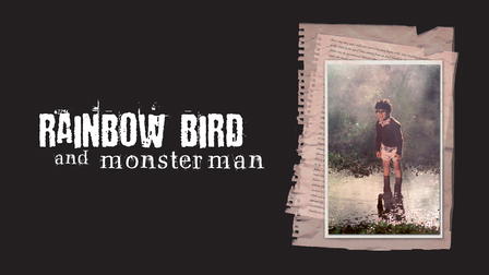 Rainbow Bird and Monster Man