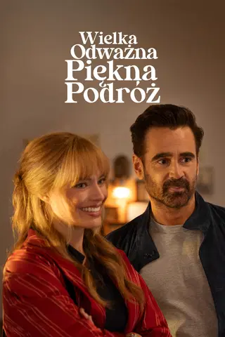 Wielka Odważna Piękna Podróż