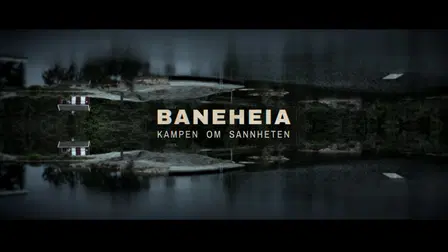 Baneheia - kampen om sannheten