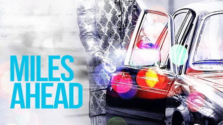 Miles Ahead – La vie de Miles Davis