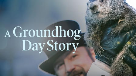 A Groundhog Day Story
