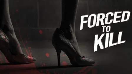 Forced to Kill