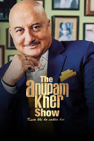 The Anupam Kher Show - Kucch Bhi Ho Sakta Hai