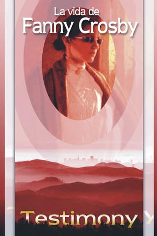 La vida de Fanny Crosby Testimony (Doblado)