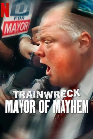 Trainwreck: Il sindaco del caos