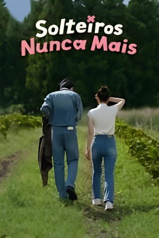 Solteiros Nunca Mais