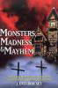 Monsters, Madness, and Mayhem