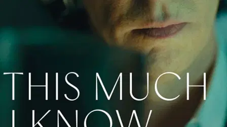 This Much I Know to Be True