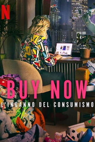 Buy Now - L'inganno del consumismo
