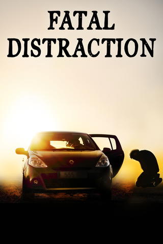 Fatal Distraction