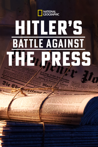 Hitler’s Battle Against The Press