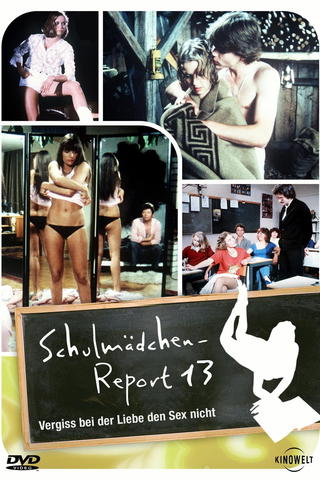 Schulmädchen-Report. 13. Teil: Vergiß beim Sex die Liebe nicht