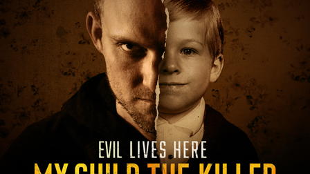 Evil Lives Here: My Child the Killer