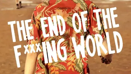 The End of the F***ing World