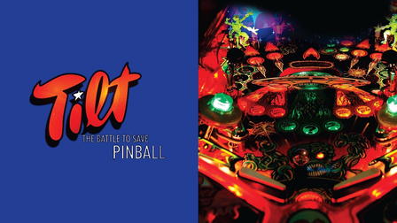 Tilt: The Battle to Save Pinball