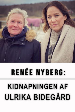 Renée Nyberg: Ulrika Bidegårdin sieppaus