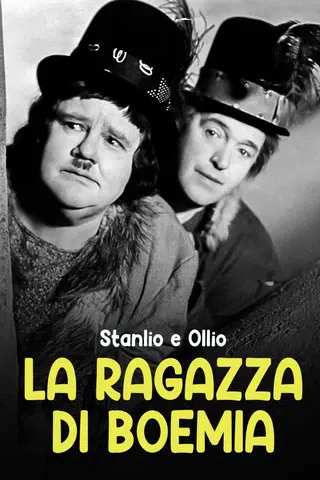 Stanlio e Ollio - La ragazza di Boemia