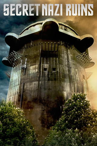 Secret Nazi Ruins