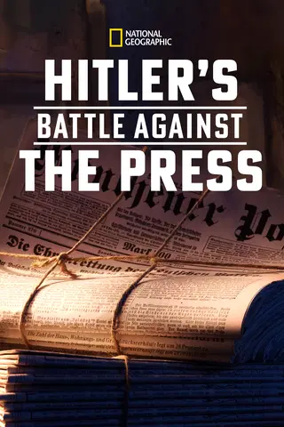 Hitler’s Battle Against The Press