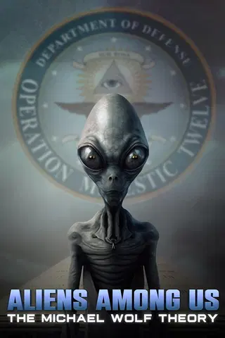Aliens Among Us : The Michael Wolf Theory