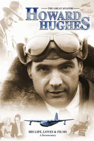 Howard Hughes: The Great Aviator