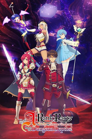 I Left My A-Rank Party to Help My Students Reach the Dungeon Depths