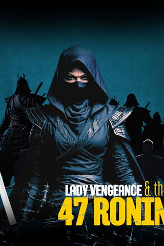 Lady Vengeance and the 47 Ronin