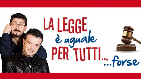 La legge è uguale per tutti... forse