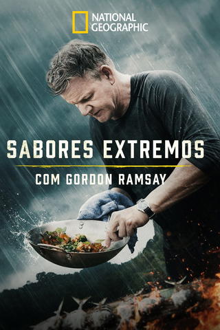 Sabores Extremos com Gordon Ramsay