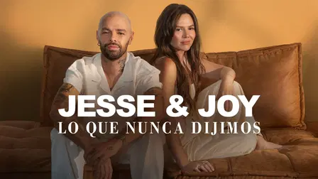 Jesse & Joy: What We Never Said Before