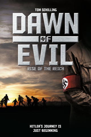 Dawn of Evil: Rise of the Reich