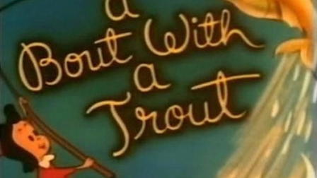 A Bout with a Trout
