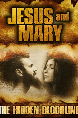 Jesus and Mary: The Hidden Bloodline