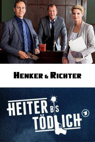 Heiter bis tödlich - Henker & Richter