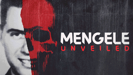 Mengele: Unveiled