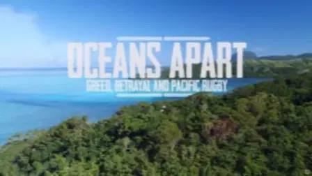 Oceans Apart: avidité, trahison et rugby du Pacifique