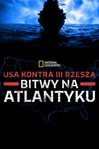USA kontra III Rzesza: Bitwy na Atlantyku