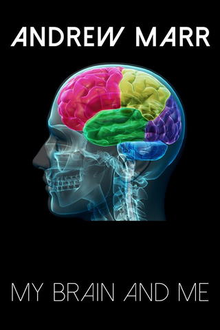 Andrew Marr: My Brain and Me