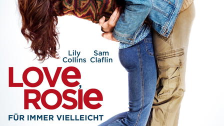 Love, Rosie - Für immer vielleicht