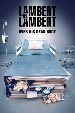 Lambert vs. Lambert: Over his dead body