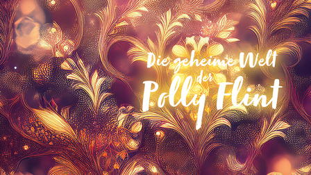 The Secret World of Polly Flint