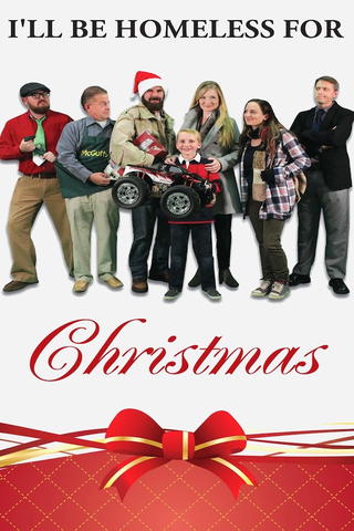 I'll Be Homeless for Christmas