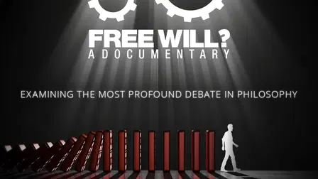 Free Will? A Documentary