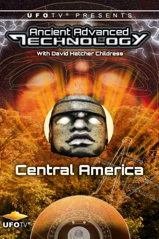 UFOTV Presents: Ancient Advanced Technology - Central America