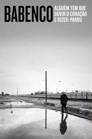 Babenco - Alguém Tem Que Ouvir o Coração E Dizer: Parou