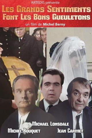 Les Grands sentiments font les bons gueuletons