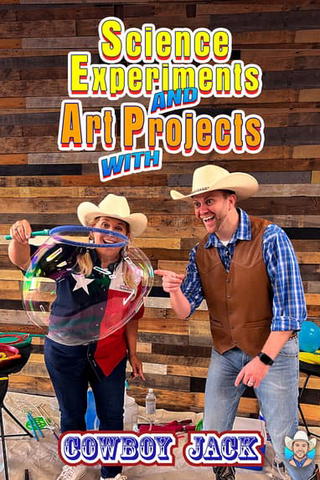 Science Experiments & Art Projects with Cowboy Jack