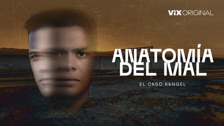 Anatomía del mal, el caso Rangel